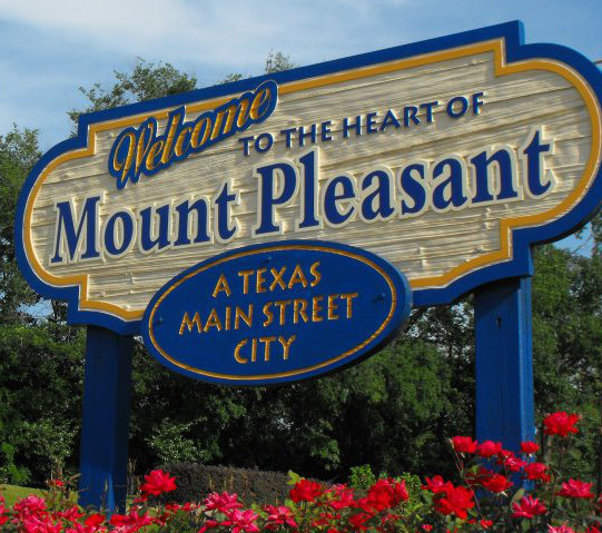 Welcome to Mount Pleasant ... A Texas Main Street City