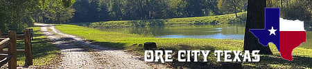 Ore City in East Texas, map, location, population and local resources