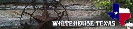 City of Whitehouse in East Texas, location, map, area lakes and attractions